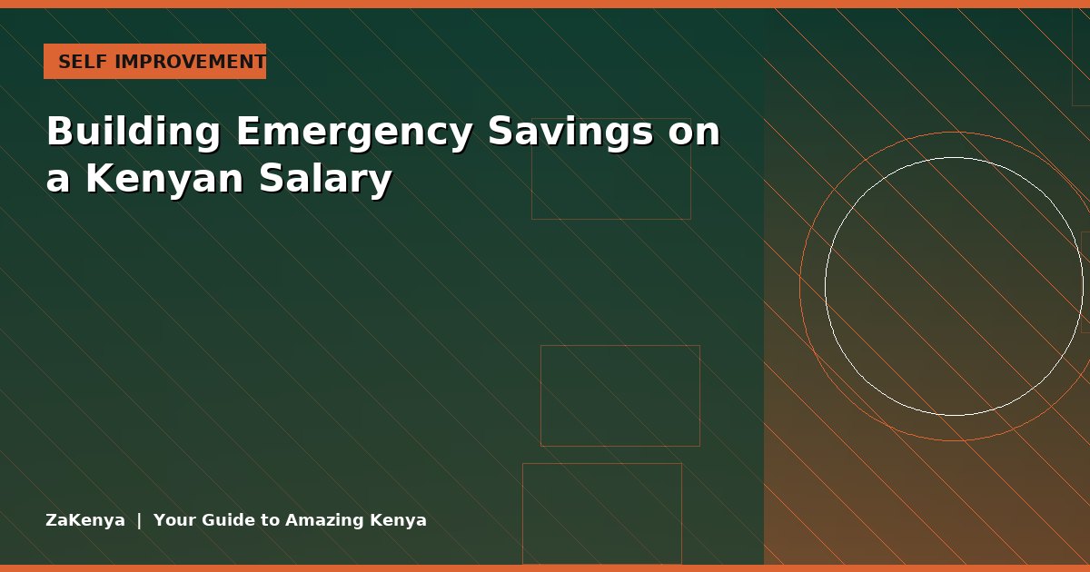 Building Emergency Savings on a Kenyan Salary