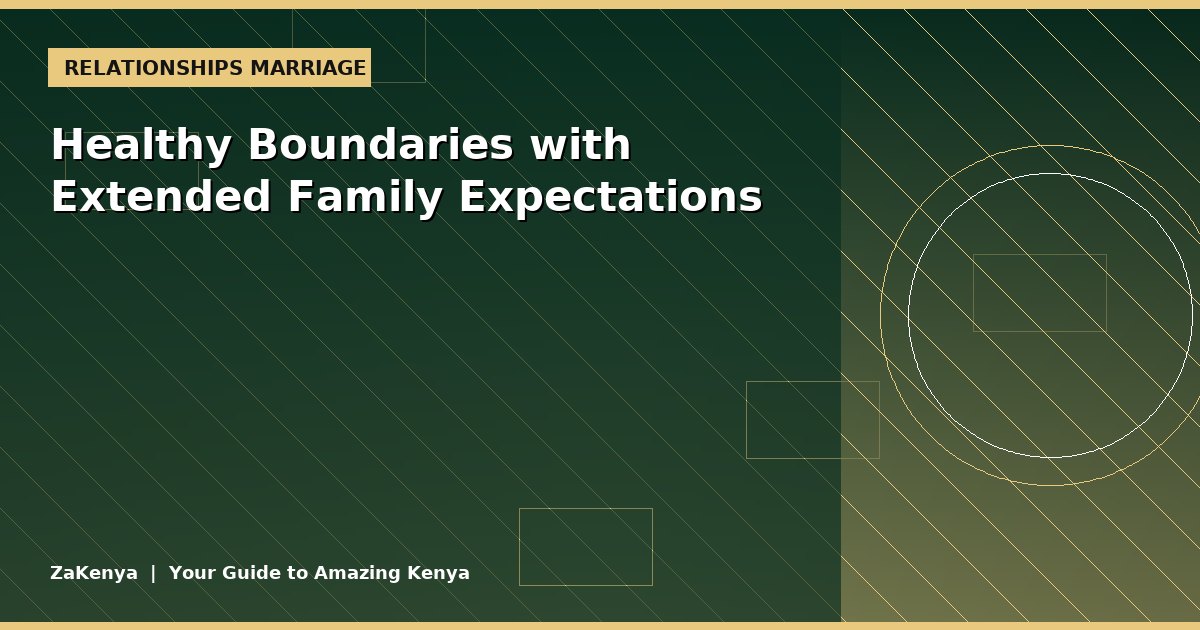 Healthy Boundaries with Extended Family Expectations