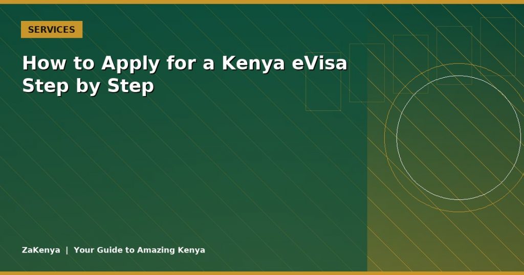 How to Apply for a Kenya eVisa Step by Step