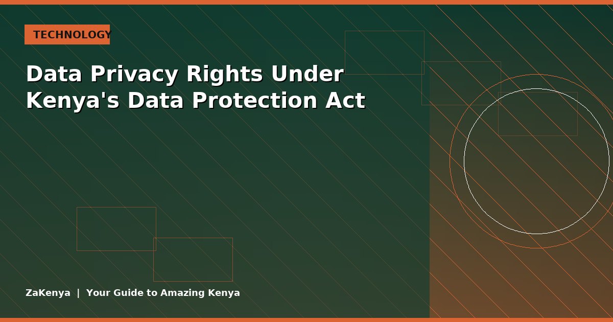 Data Privacy Rights Under Kenya's Data Protection Act