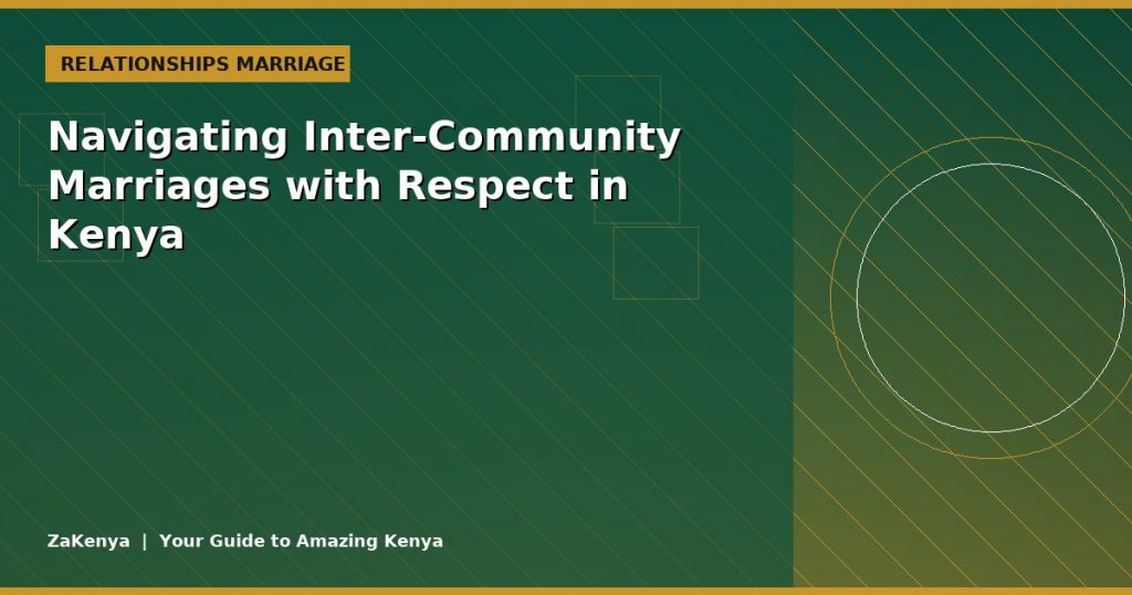 Navigating Inter-Community Marriages with Respect in Kenya