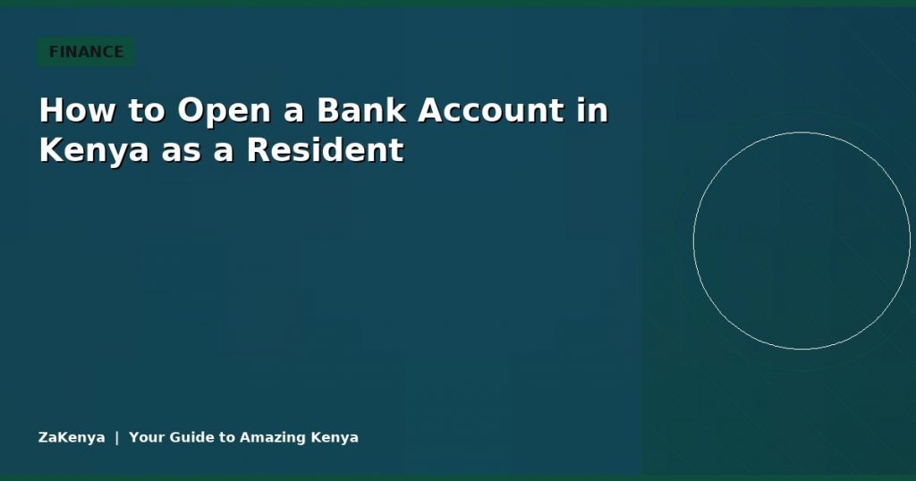 How to Open a Bank Account in Kenya as a Resident