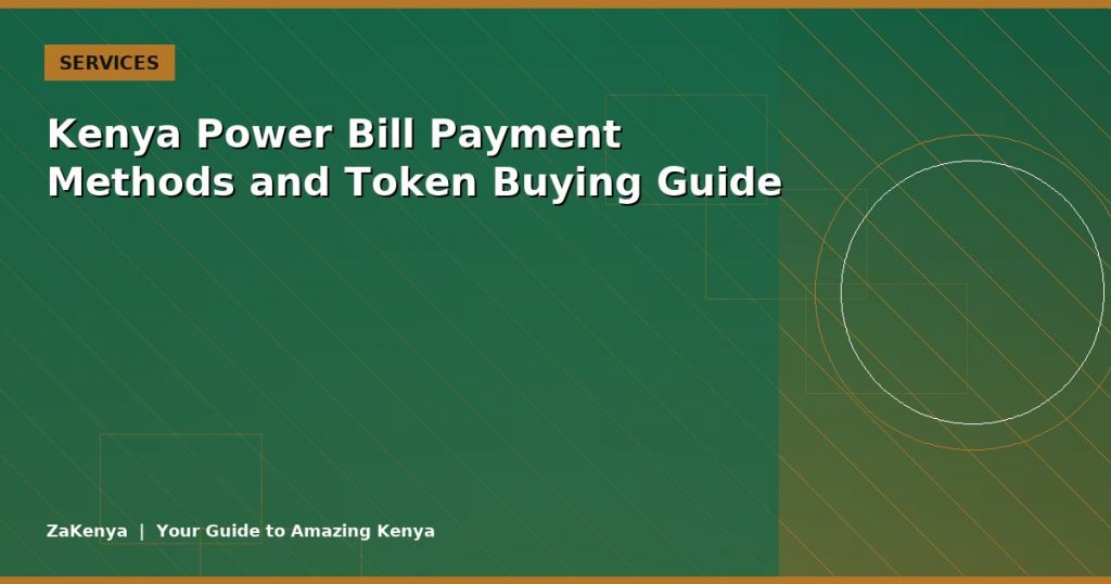 Kenya Power Bill Payment Methods and Token Buying Guide