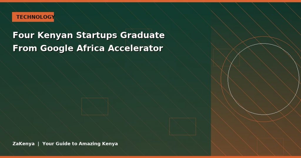 Four Kenyan Startups Graduate From Google Africa Accelerator